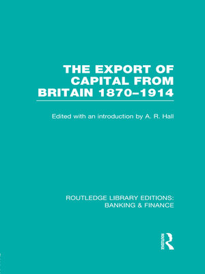 cover image of The Export of Capital from Britain (RLE Banking & Finance)